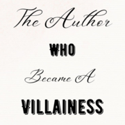 The Author Who Became a Villainess