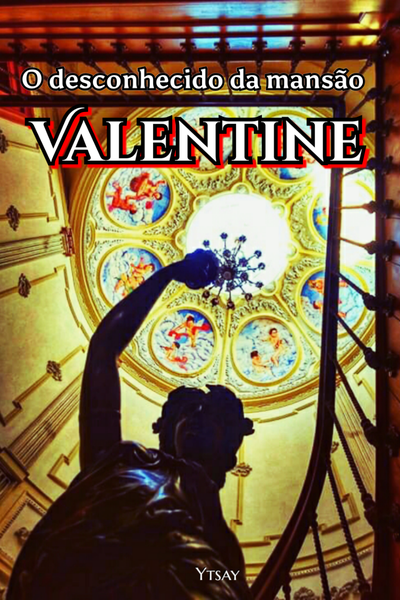 O Desconhecido da Mans&atilde;o Valentine