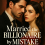 Married The Billionaire By Mistake 