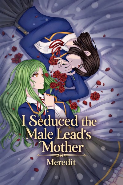 I Seduced the Male Lead&rsquo;s Mother (GL)