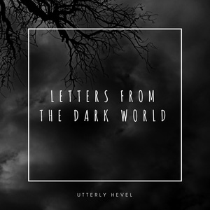 Letters from the Dark World
