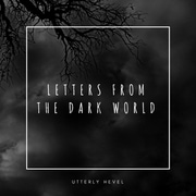 Letters from the Dark World