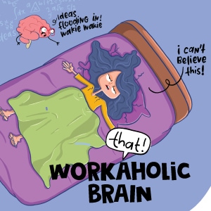 My Workaholic Brain