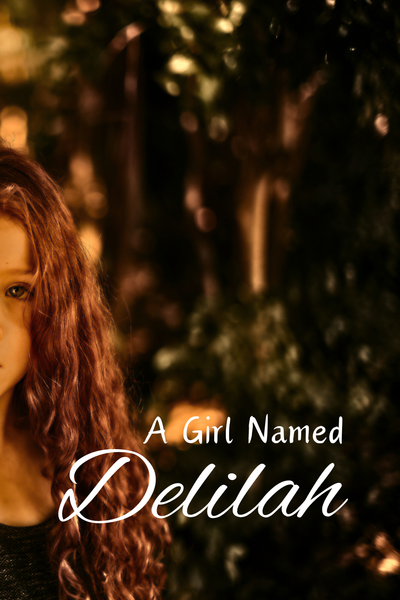 A Girl Named Delilah