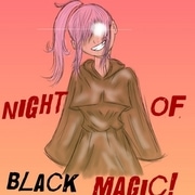 night of black magic!