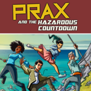 PRAX and the Hazardous Countdown (Comic)