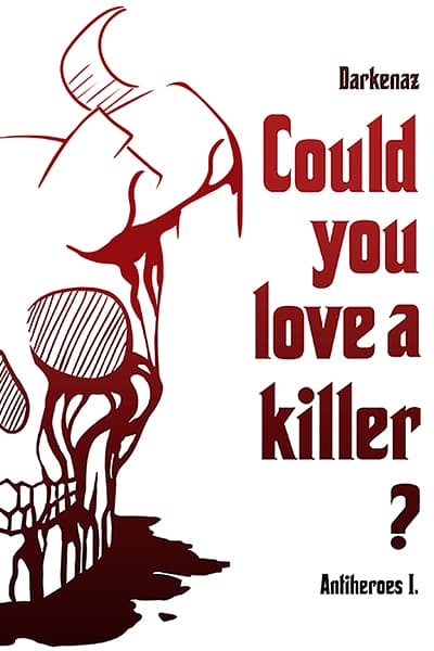 Could you love a killer?