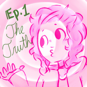 ch 1 ep 1. The Truth