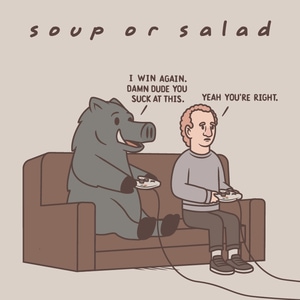 Soup or Salad VIII