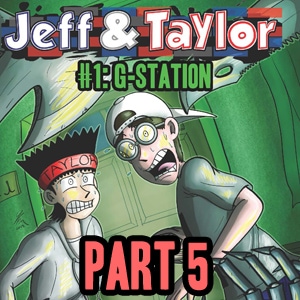 Episode 1: G-Station (Part 5)