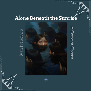Alone Beneath the Sunrise