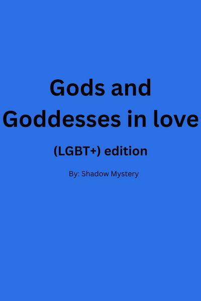 Gods and goddesses in love! (LGBT+)