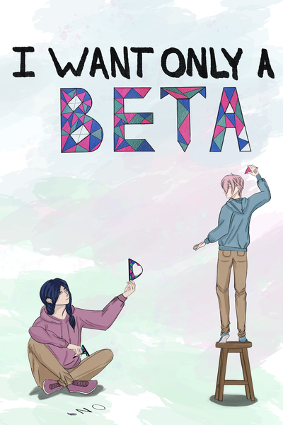 I Want Only a Beta