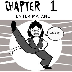 Chapter 1 Enter Matano 7