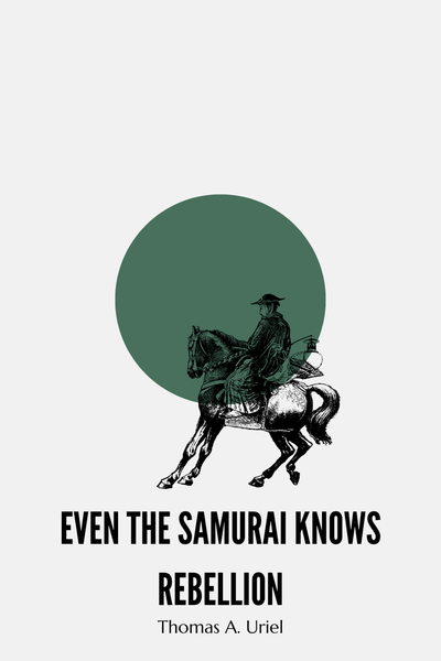 Even The Samurai Knows Rebellion