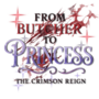 From Butcher To Princess: The Crimson Reign