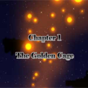 Chapter 1: The Golden Cage