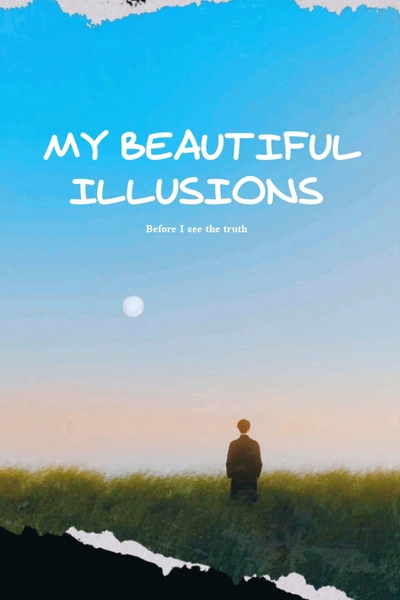 My beautiful illusions 