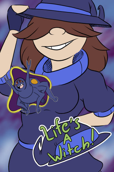Life's a Witch!