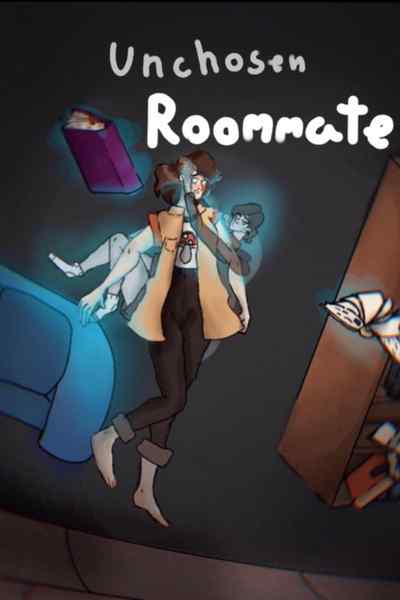 Unchosen Roommate