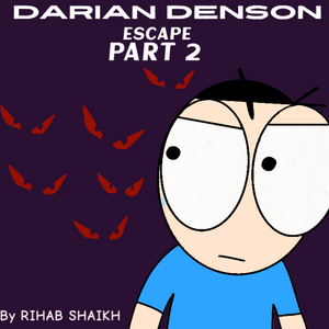 Darian Denson: Escape - Part 2