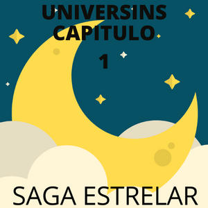 Univesins Saga Estelar(Capitulo 1)