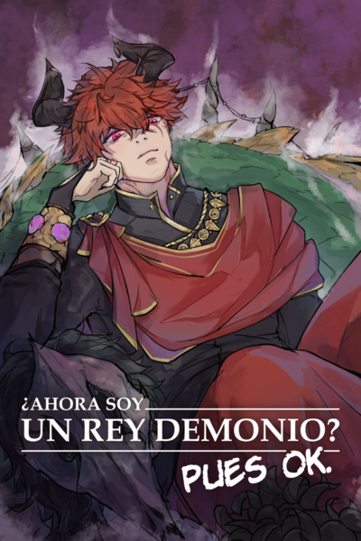 Ahora soy un rey demonio? Pues ok.