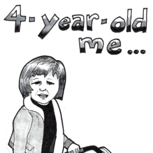 4-year-old me...