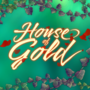 House of Gold (GL)