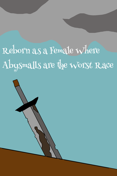 Reborn in a world Where Abysmalls are the Worst Race