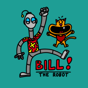 BILL! The Robot #1