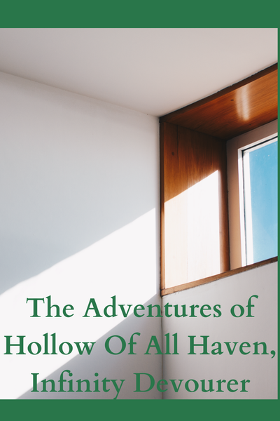 The Adventure's of Hollow of All Haven, The Infinity Devourer [Marvel Fanfic]