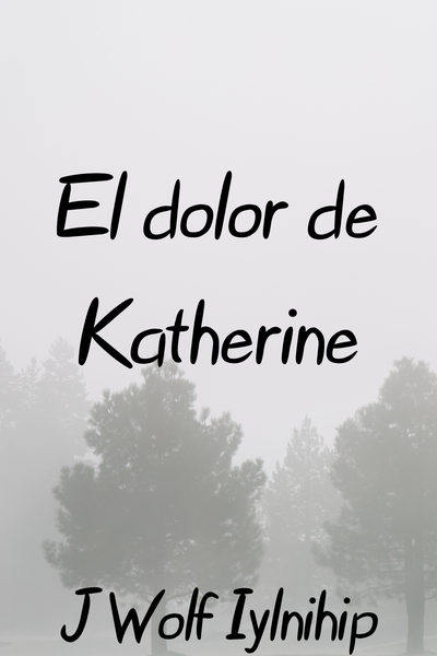 El dolor de Katherine