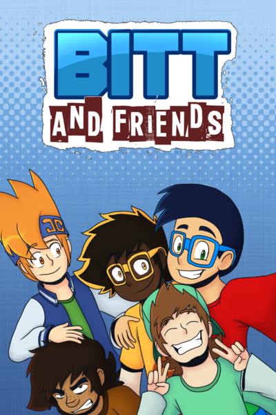 The Life Of Bitt and Friends
