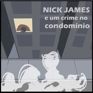 Nick James e o Crime no Condom&iacute;nio