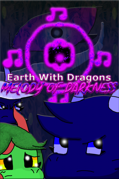 Earth With Dragons: Melody of Darkness (OUTDATED)