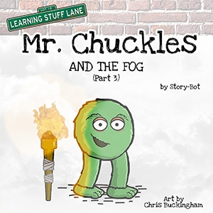 Mr Chuckles and the Fog (Part 3)