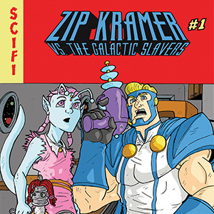 Zip Kramer Vs. The Galactic Slavers #1 Cover