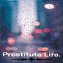 Prostitute Life 