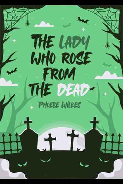 The Lady Who Rose From The Dead
