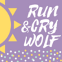 Run & Cry Wolf
