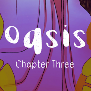 Chapter 3; Oasis