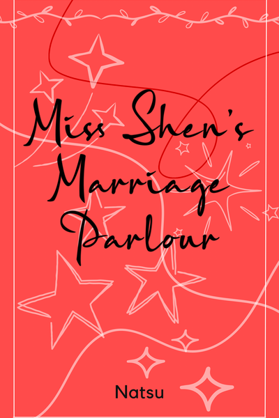 Miss Shen’s Marriage Parlour