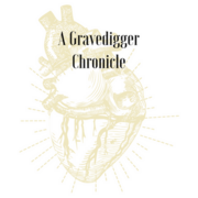 A gravedigger chronicle.