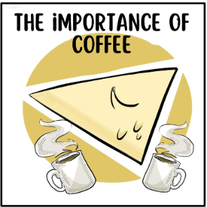 4. The Importance of Coffee