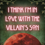 I Think I'm in Love with the Villain's Son