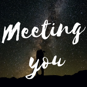 Meeting you