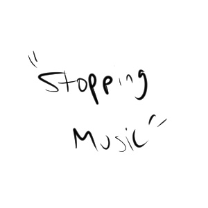 Stopping Music
