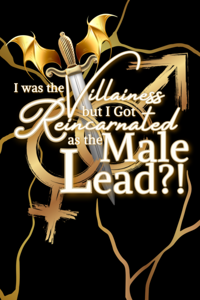 I Was the Villainess but I Got Reincarnated as the Male Lead?!