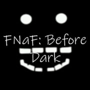 FNaF: Before Dark